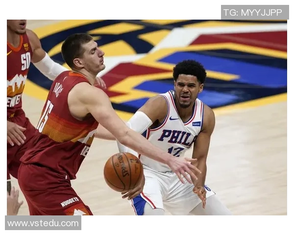 76人对战掘金精彩直播回顾与赛后分析全景呈现 76人对战掘金精彩直播回顾与赛后分析全景呈现