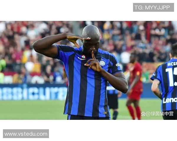 卢卡库重返赛场展现王者风范助力球队争冠之路